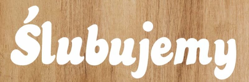 Napis ślubujemy biały