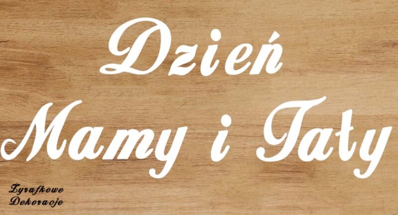 Napis Dzień Mamy i Taty biały
