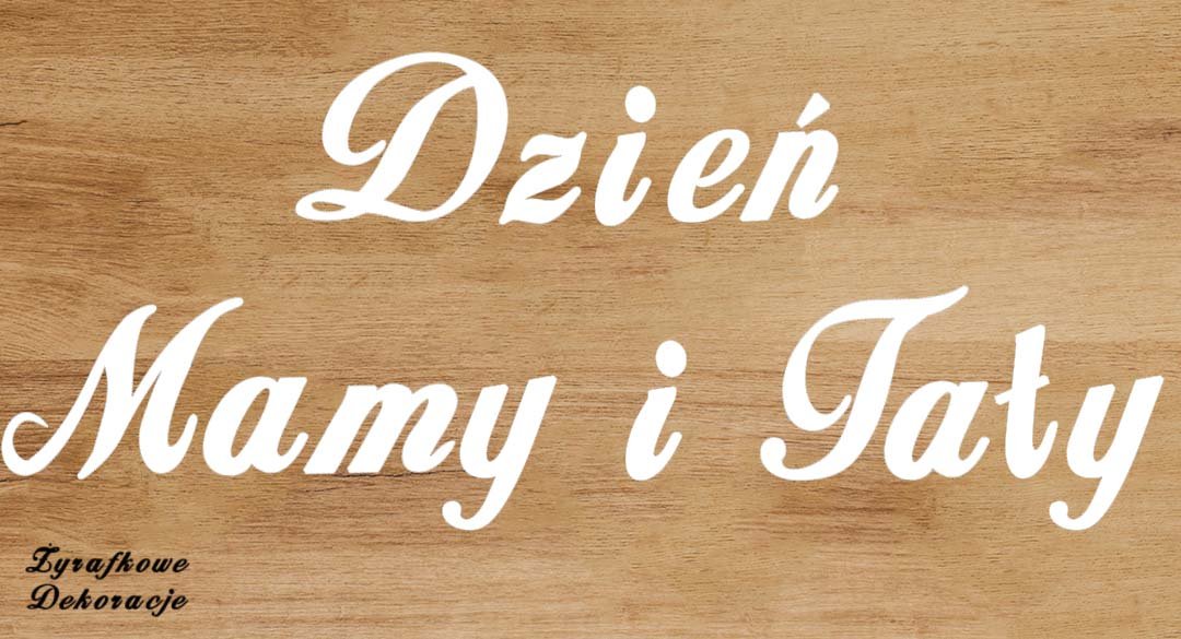 Napis Dzień Mamy i Taty biały