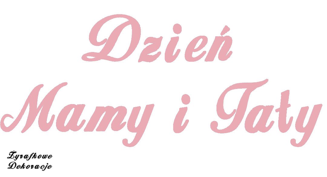 Napis Dzień Mamy i Taty różowy