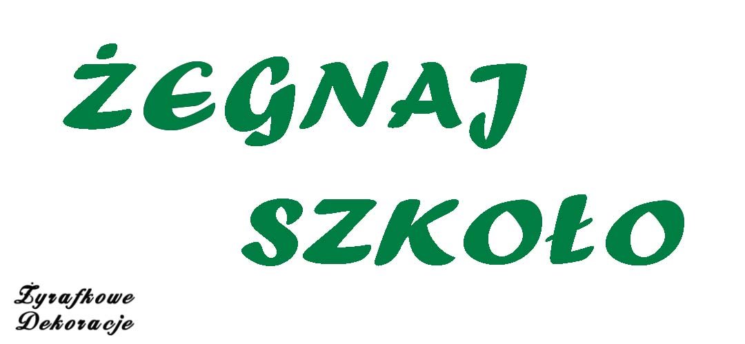 Żegnaj szkoło napis zielony